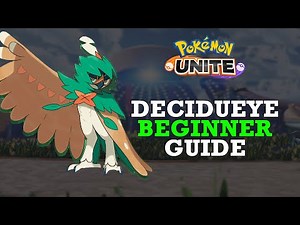How to Play DECIDUEYE in Pokémon Unite!