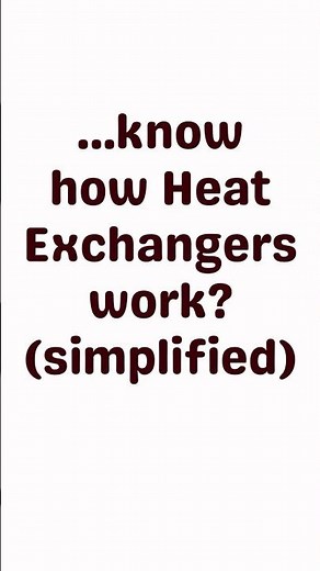 How do heat exchangers work? (simplified)