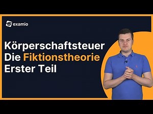 Fiktionstheorie Körperschaftsteuer | Beispiel Teil 1