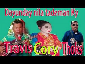 Dayunday nila tademan ky Travis cory Thoks