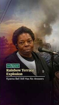 Rainbow Terrace Explosion: Kyanna Bell Still Has No Answers | The Root