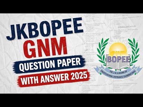 JKBOPE GNM QUESTION PAPER 2025 || GNM & ANM | IMPORTANT QUESTIONS & ANSWERS | JKBOPEE 2026 EXAM.