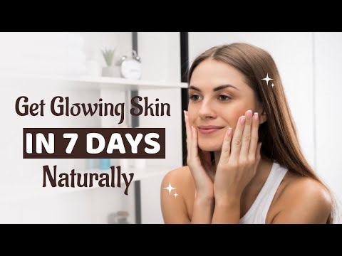 7-Day SKIN GLOW Challenge for Radiant Skin | How to Get Glowing Skin in a Week Naturally | Skin Care