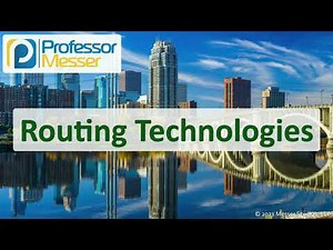Routing Technologies - N10-008 CompTIA Network+ : 2.2