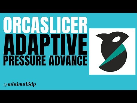 OrcaSlicer Adaptive Pressure Advance: A Complete Guide