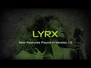 LYRX Karaoke Software | New Features Found in Version 1.5