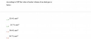 According to STP the value of molar volume of an ideal gas is:... | Filo