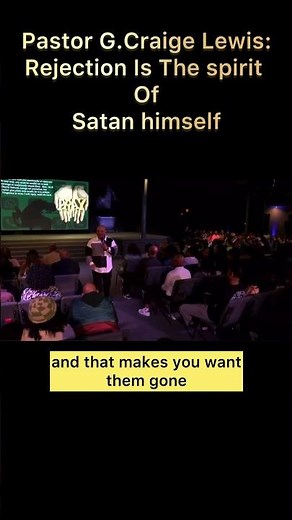 Pastor G. Craige Lewis: Rejection is the worst thing that can happen to a person..