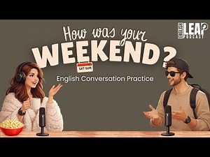 Talk About Your Weekend In English | Easy English Podcast For Conversation in Daily Life