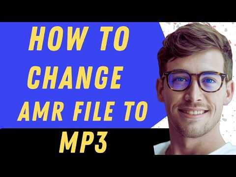 How To Change Amr File To Mp3 - Full Guide