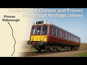 Exploring the Chinnor and Princes Risborough heritage railway
