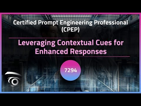 Leveraging Contextual Cues for Enhanced Responses | Exclusive Lesson