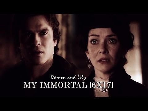 Damon and Lily || My Immortal [6x17]