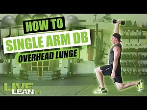 How To Do A SINGLE ARM OVERHEAD DUMBBELL FORWARD LUNGE | Exercise Demonstration Video and Guide