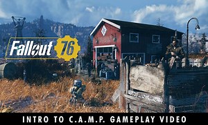 『Fallout 76』ビルド要素「C.A.M.P.」システムを紹介するトレーラーが公開 : Fallout4⚡情報局