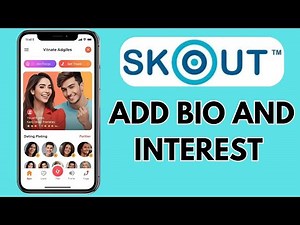 How to Add Bio & Interest in Skout 2025?