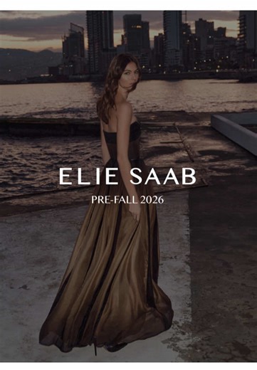 Discover ELIE SAAB Pre-Fall 2026 Collection
