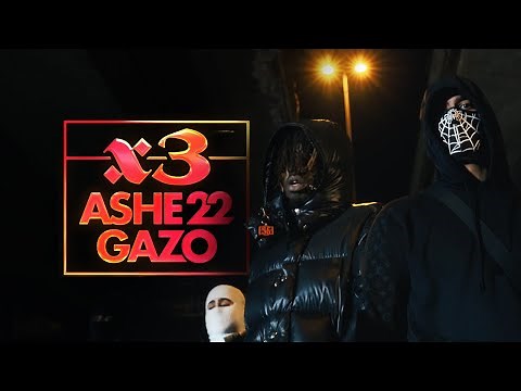 ASHE 22 - X3 FEAT. GAZO