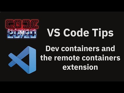 VS Code tips — Dev containers and the remote containers extension