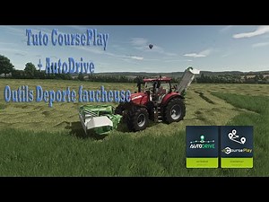 FS25 AutoDrive + CoursePlay Tuto Outils Deporte faucheuse