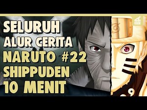 THE ENTIRE STORYLINE OF NARUTO SHIPPUDEN PART 22 IS ONLY 10 MINUTES -- Lecture No Jutsu