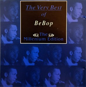 Various - The Very Best Of BeBop - The Millenium Edition