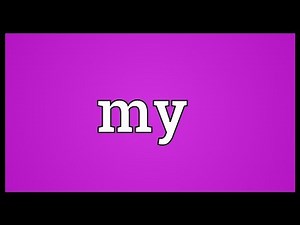My Meaning
