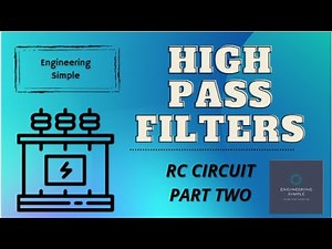 High Pass Filters | RC Circuit | Part Two