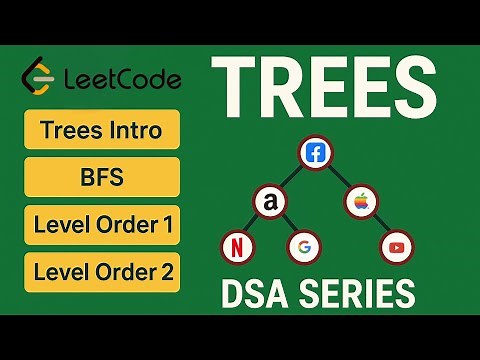 Master Binary Trees 🌳 | BFS | Level Order Traversal 1 & 2 (Leetcode) | Faang Interview Prep
