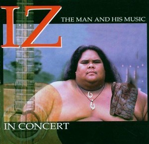 Iz in Concert: The Man and His Music - Alchetron, the free social encyclopedia