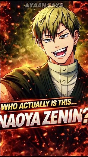 Who Is Naoya Zenin?