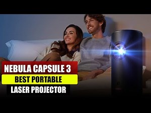 NEBULA Capsule 3 Laser Projector Review: Portable, Bright, and Powerful! Best Portable Projector