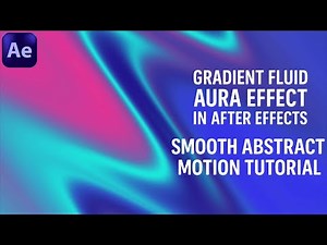 Gradient Fluid Aura Effect in After Effects | Smooth Abstract Motion Tutorial