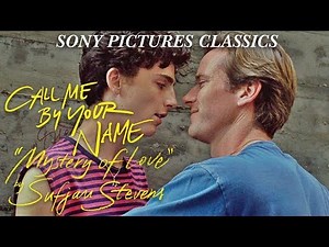 "Mystery of Love" by Sufjan Stevens | Call Me By Your Name Soundtrack