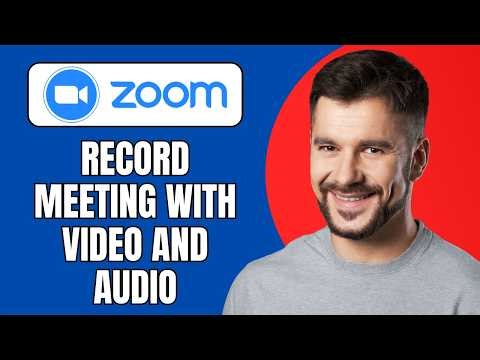 How to Record Zoom Meeting With Video and Audio (Full Tutorial 2026)