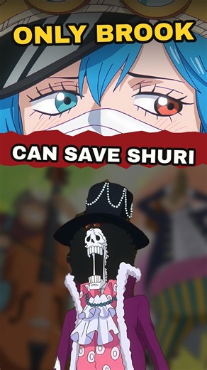 Why Brook Is the Only One Who Can Save Shuri #onepiece #brook