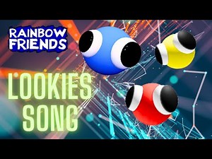 Let's Look For The Lookies - Rainbow Friends LOOKIES Song - Virtual Lethality