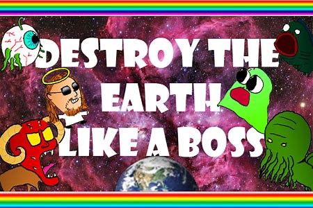 Destroy the Earth like a Boss - Free Addicting Game ★★★★★