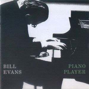 Bill Evans - Piano Player