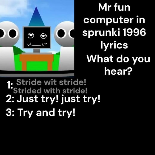STOP COMMENTING I CANT DISABLE COMMENTS PLS Sprunki 1996 Mr fun computer unconfirmed/misheard lyrics