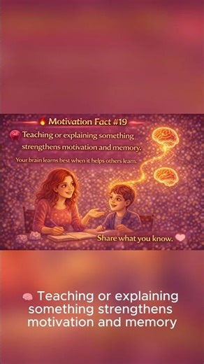 🧠 Teaching or explaining something strengthens motivation and memory. #learnsomethingnew#getthefacts