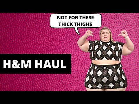NOT FOR THESE THICK THIGHS !!! (H&M Plus Size Try On Haul)