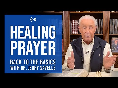 Back To The Basics: Healing Prayer