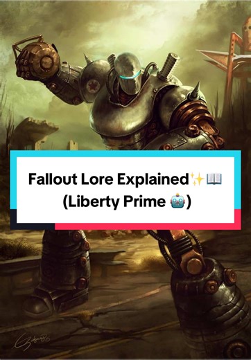 Fallout Lore Explained ✨📖 (Liberty Prime 🤖) #lore #gaminglore #gamingontiktok #fallout #libertyprime