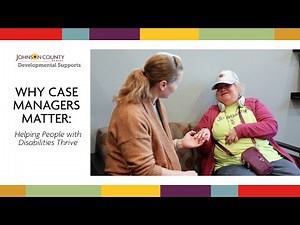 Why Case Managers Matter: Helping People with Disabilities Thrive