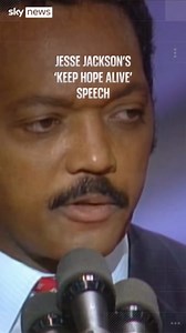 Watch: Jesse Jackson's 'keep hope alive' speech