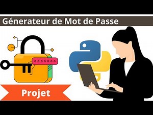 Projet Python : Créez Votre Générateur de Mots de Passe en une heure chrono !