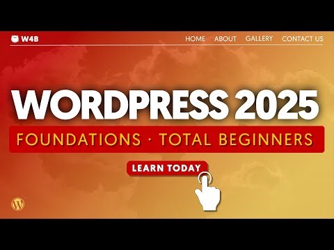 WordPress 2025: Foundations - Complete Tutorial for Total Beginners, Module 1 - All FREE