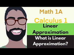 3.10 Linear Approximation | Video 2 - What is Linear Approximation? || Calculus 1