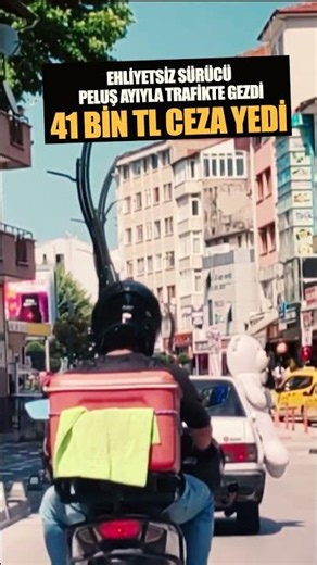 Ehliyetsiz sürücü peluş ayıyla trafiğe çıktı: 41 bin TL ceza yedi